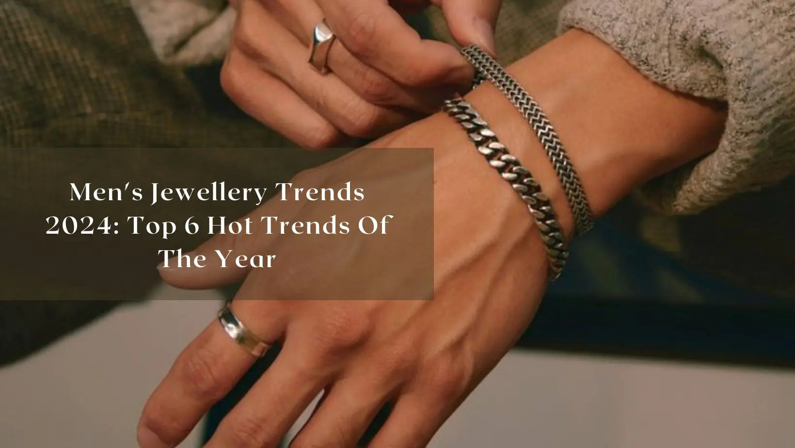 Men s Jewellery Trends 2024 Top 6 Hot Trends Of The Year Salty Accessories
