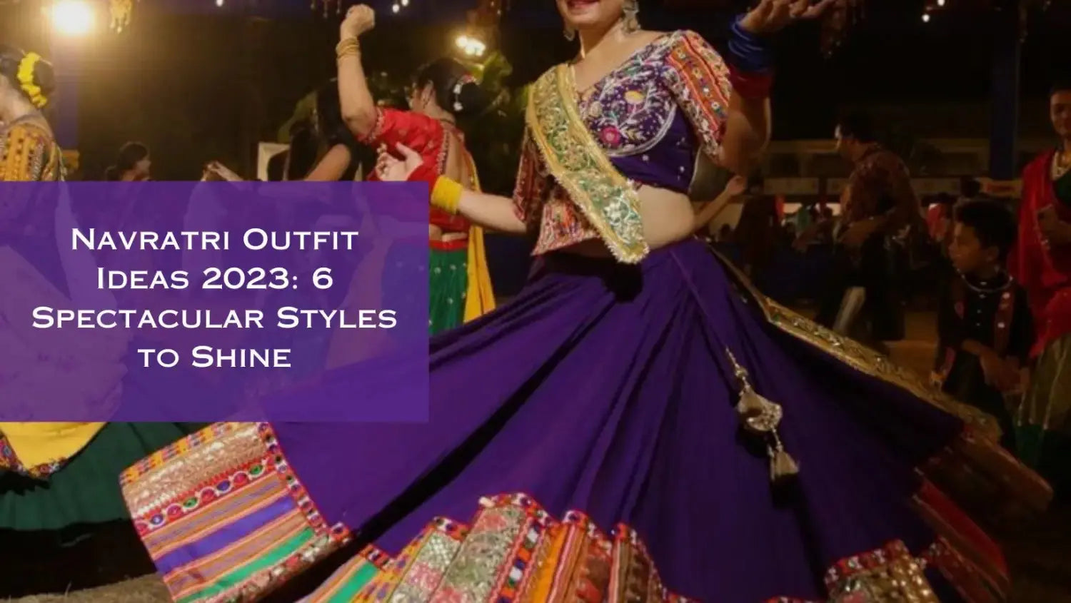 Navratri Outfit Ideas 2023 6 Spectacular Styles to Shine Salty Accessories