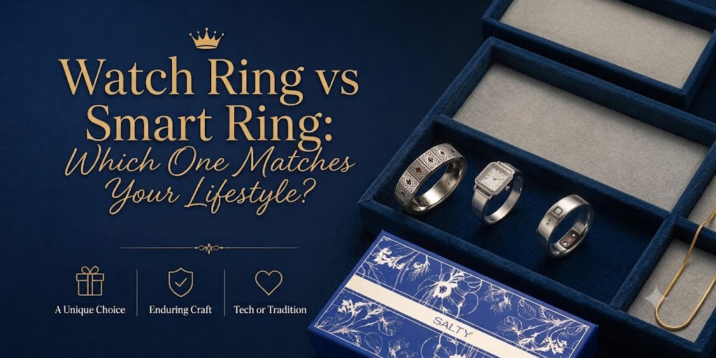 Watch Ring vs Smart Ring: Which One Matches Your Lifestyle? Salty Accessories