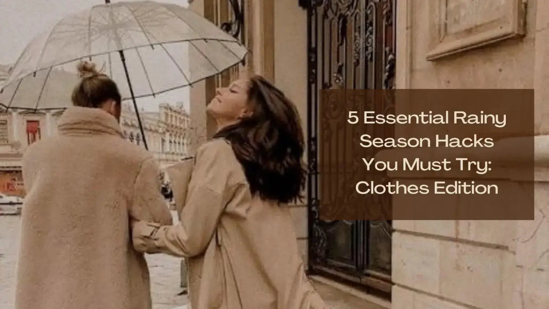 5 Essential Rainy Season Hacks You Must Try: Clothes Edition | Salty