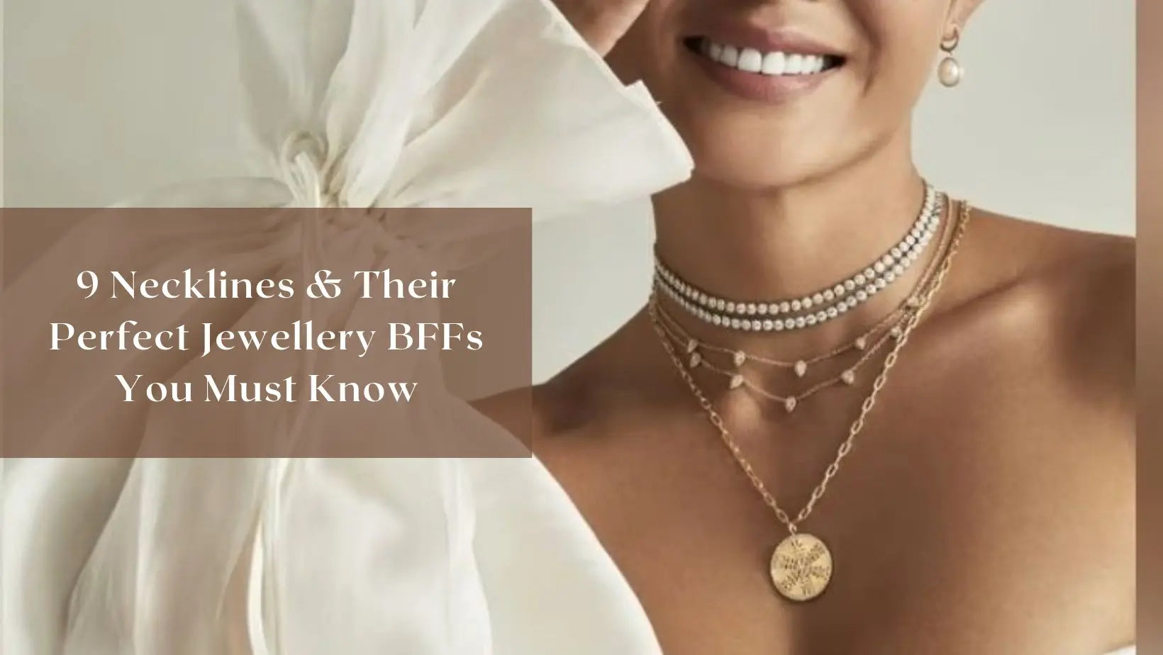 9 Necklines & Their Perfect Jewellery BFFs You Must Know