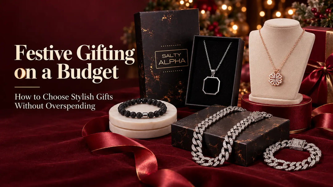 Festive Gifting on a Budget: How to Choose Stylish Gifts Without Overspending Salty Accessories