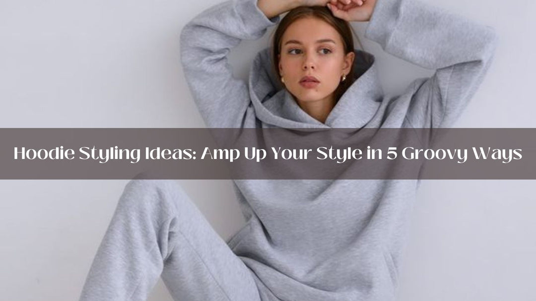 Hoodie-Styling-Ideas-Amp-Up-Your-Style-in-5-Groovy-Ways Salty Accessories