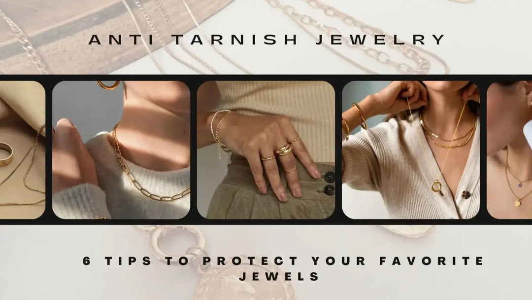 Anti Tarnish Jewelry: 6 Tips To Protect Your Favorite Jewels | Salty