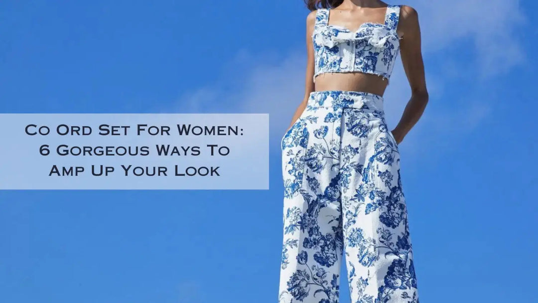 Co Ord Set For Women: 6 Gorgeous Ways To Amp Up Your Look | Salty