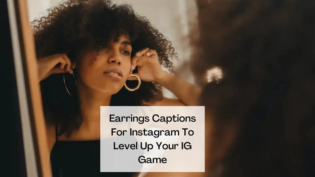 Earrings-Captions-For-Instagram-To-Level-Up-Your-IG-Game Salty Accessories