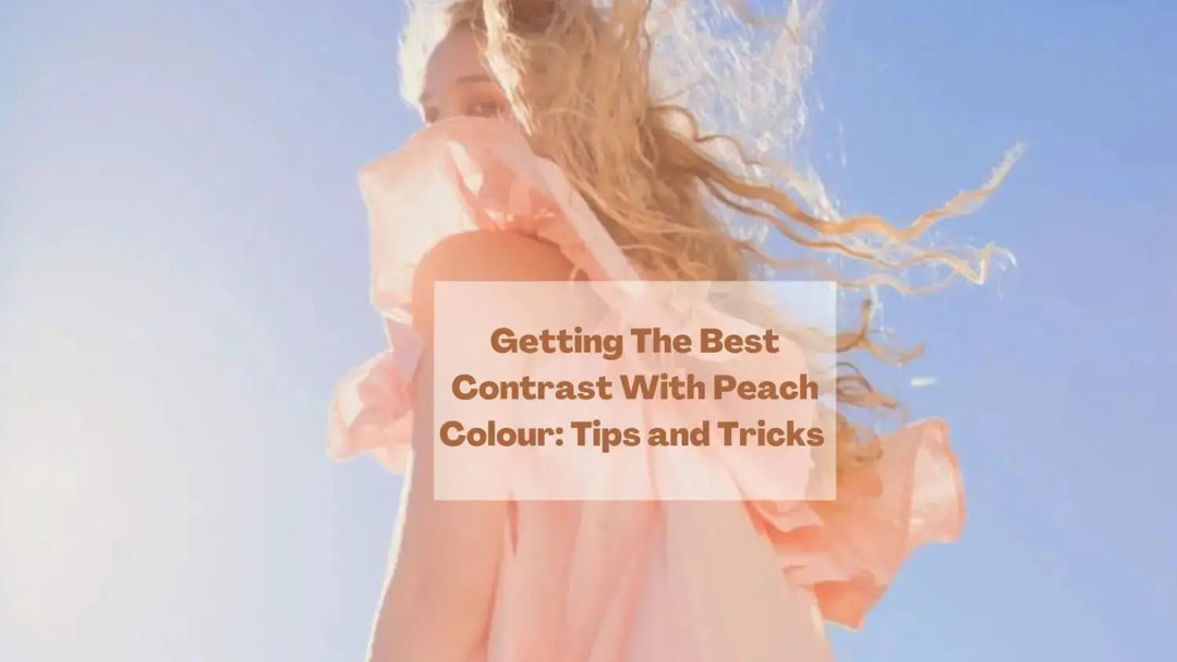 Getting The Best Contrast With Peach Colour: Tips and Tricks  | Salty