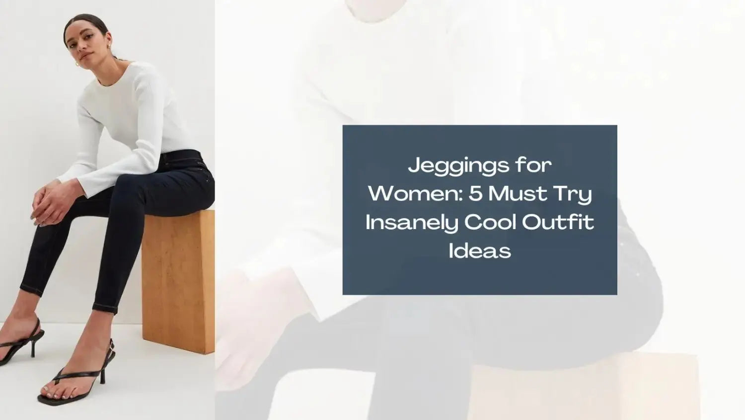 Jeggings for Women: 5 Must Try Insanely Cool Outfit Ideas | Salty