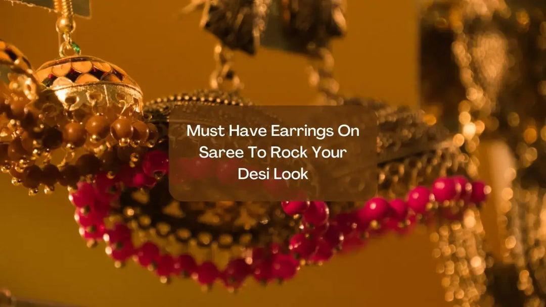 Must-Have-Earrings-On-Saree-To-Rock-Your-Desi-Look Salty Accessories