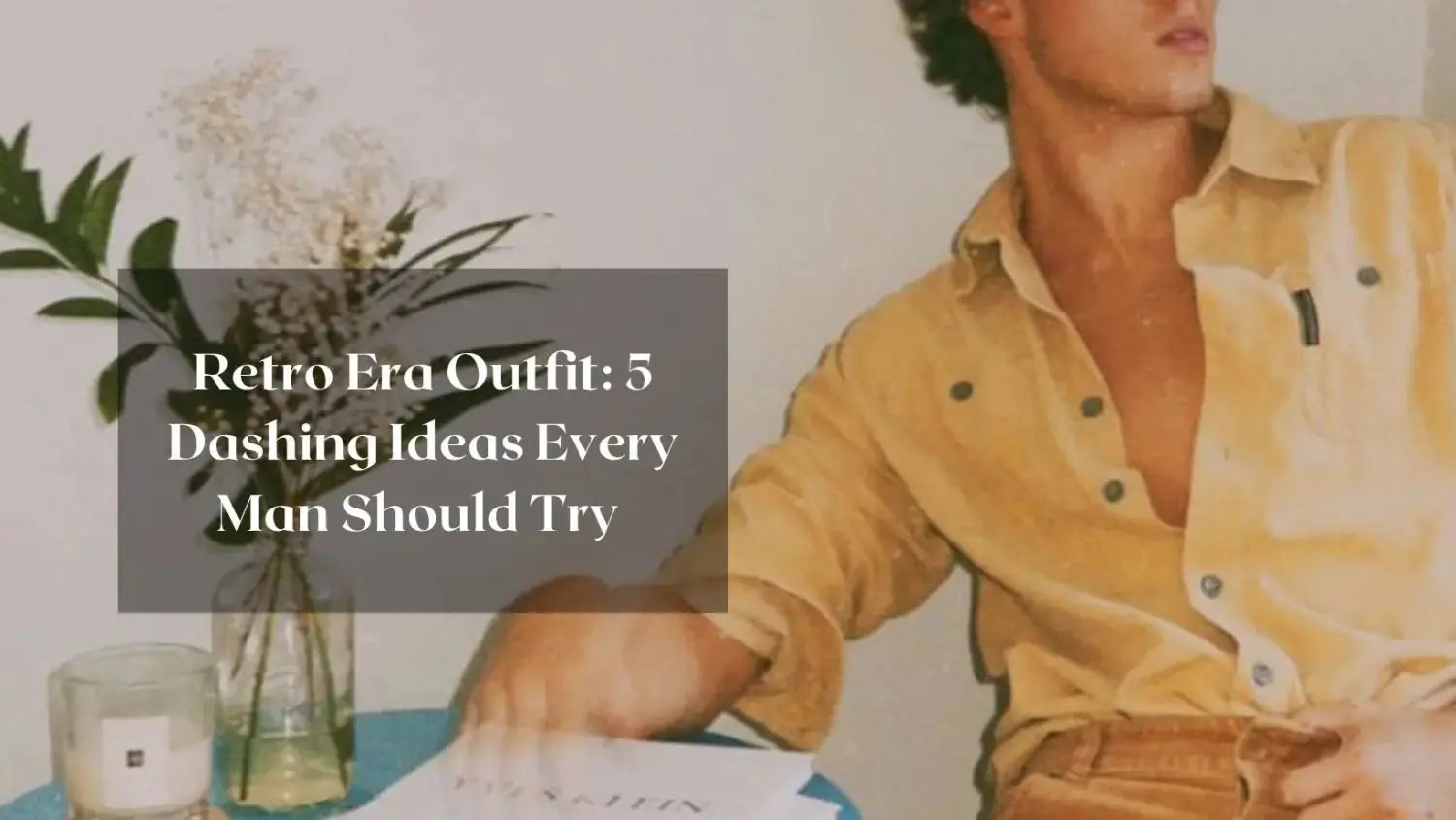 Retro Era Outfit: 5 Dashing Ideas Every Man Should Try | Salty