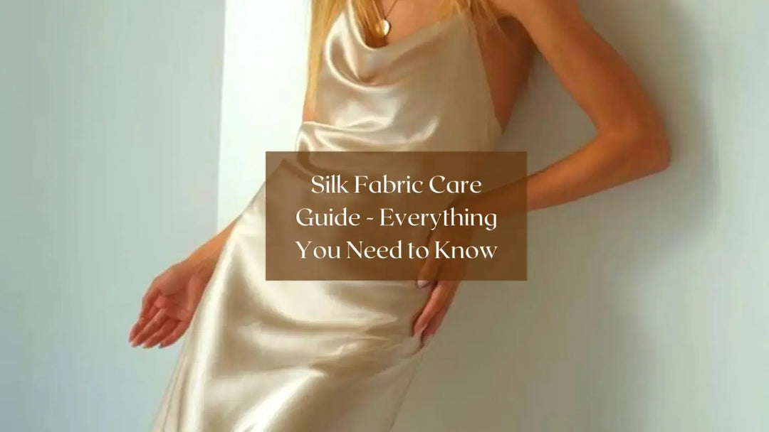 Silk Fabric Care Guide - Everything You Need to Know | Salty