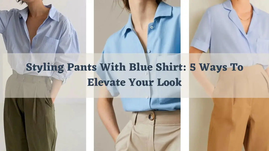 Styling Pants With Blue Shirt: 5 Ways To Elevate Your Look | Salty