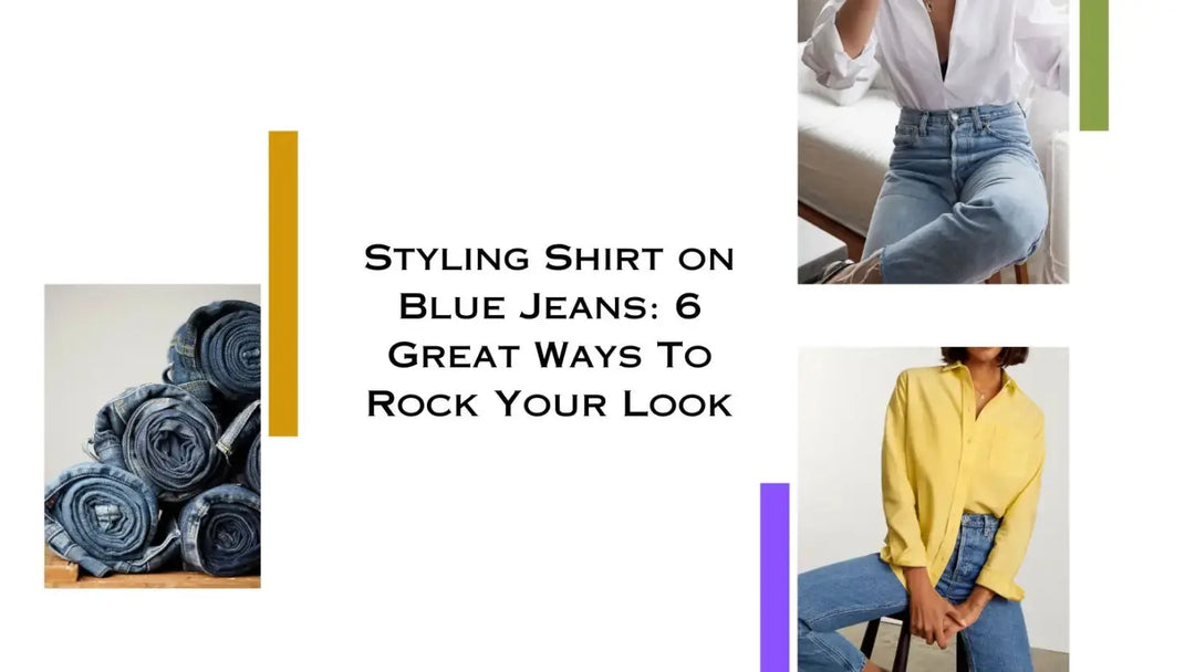 Styling Shirt on Blue Jeans: 6 Great Ways To Rock Your Look | Salty