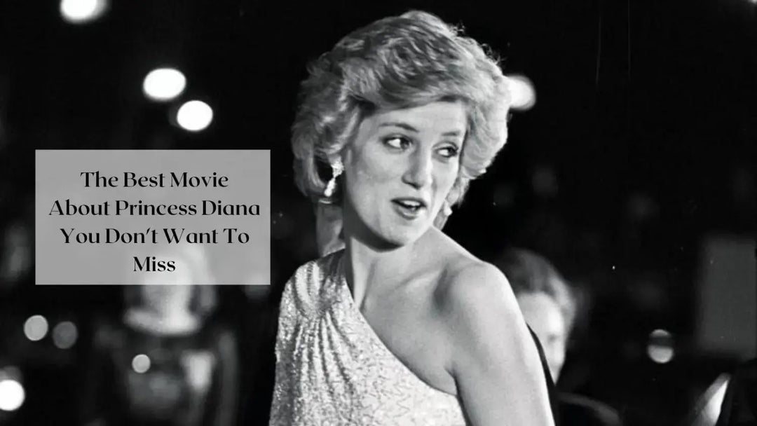 The Best Movie About Princess Diana You Don't Want To Miss | Salty