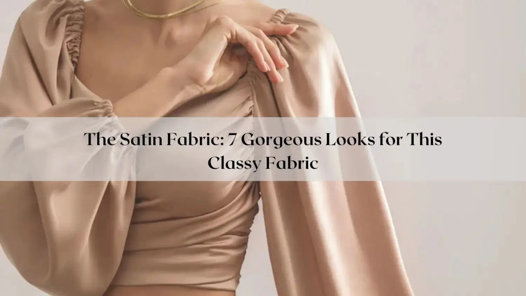 The Satin Fabric: 7 Gorgeous Looks for This Classy Fabric | Salty