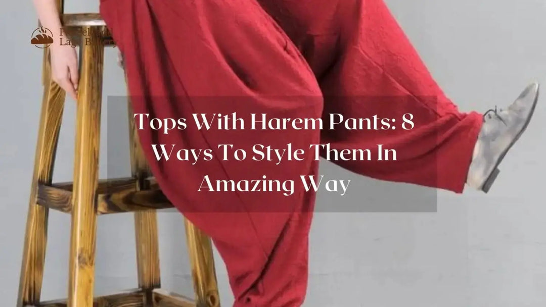Tops With Harem Pants : 8 Ways To Style Them In Amazing Way | Salty